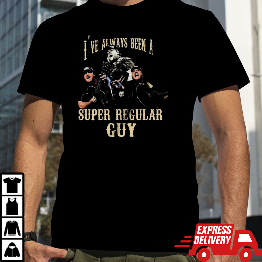 Luke Combs I’ve Always Been A Super Regular Guy shirt