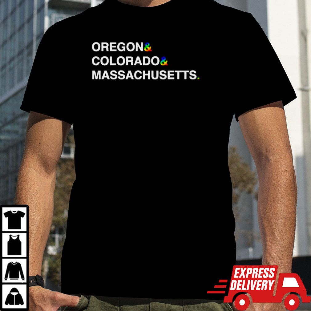 Oregon & Colorado & Massachusetts shirt