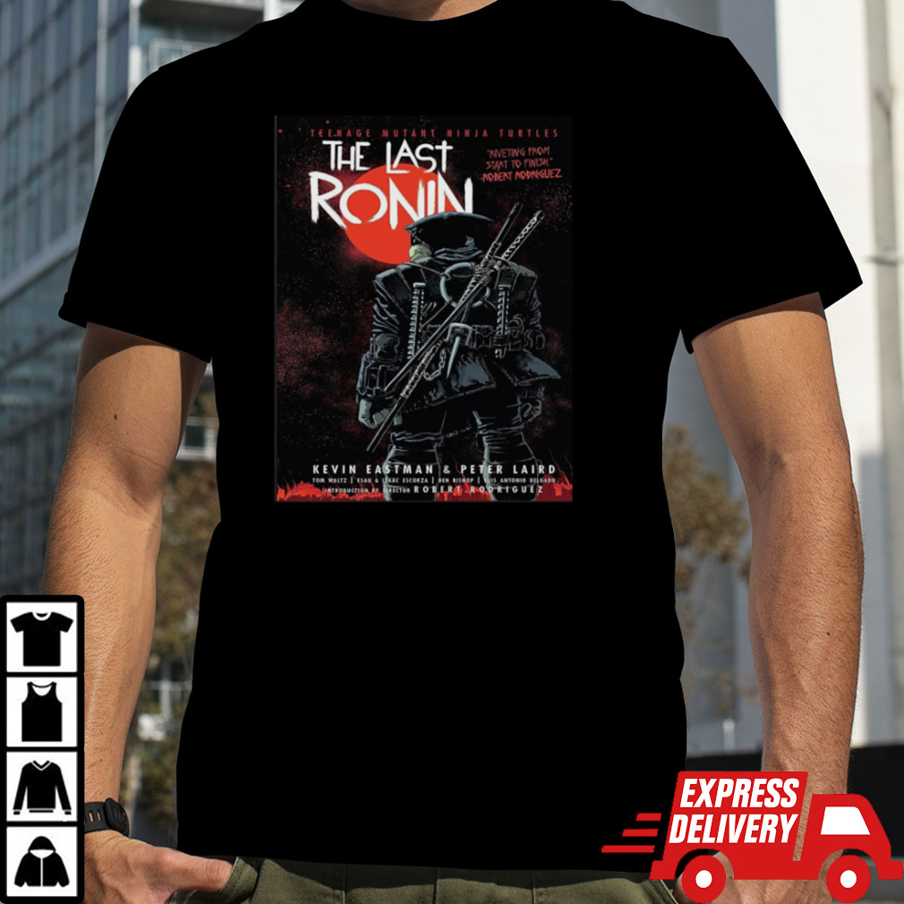 Original Teenage Mutant Ninja Turtles Movie The Last Ronin Is In The Works Shirt