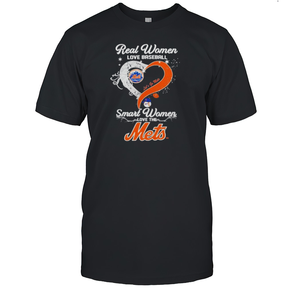 Real Women Love Baseball Smart Women Love The New York Mets Let’s Go Mets 2024 T-shirt