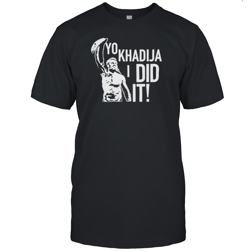 SamI zayn’s wearing rocky balboa’s yo khadija I did it T shirt