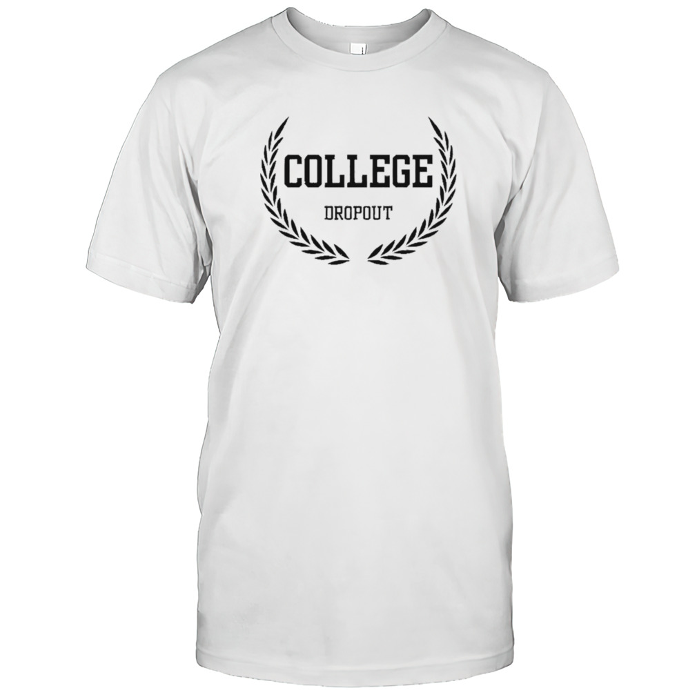 College Dropout shirt