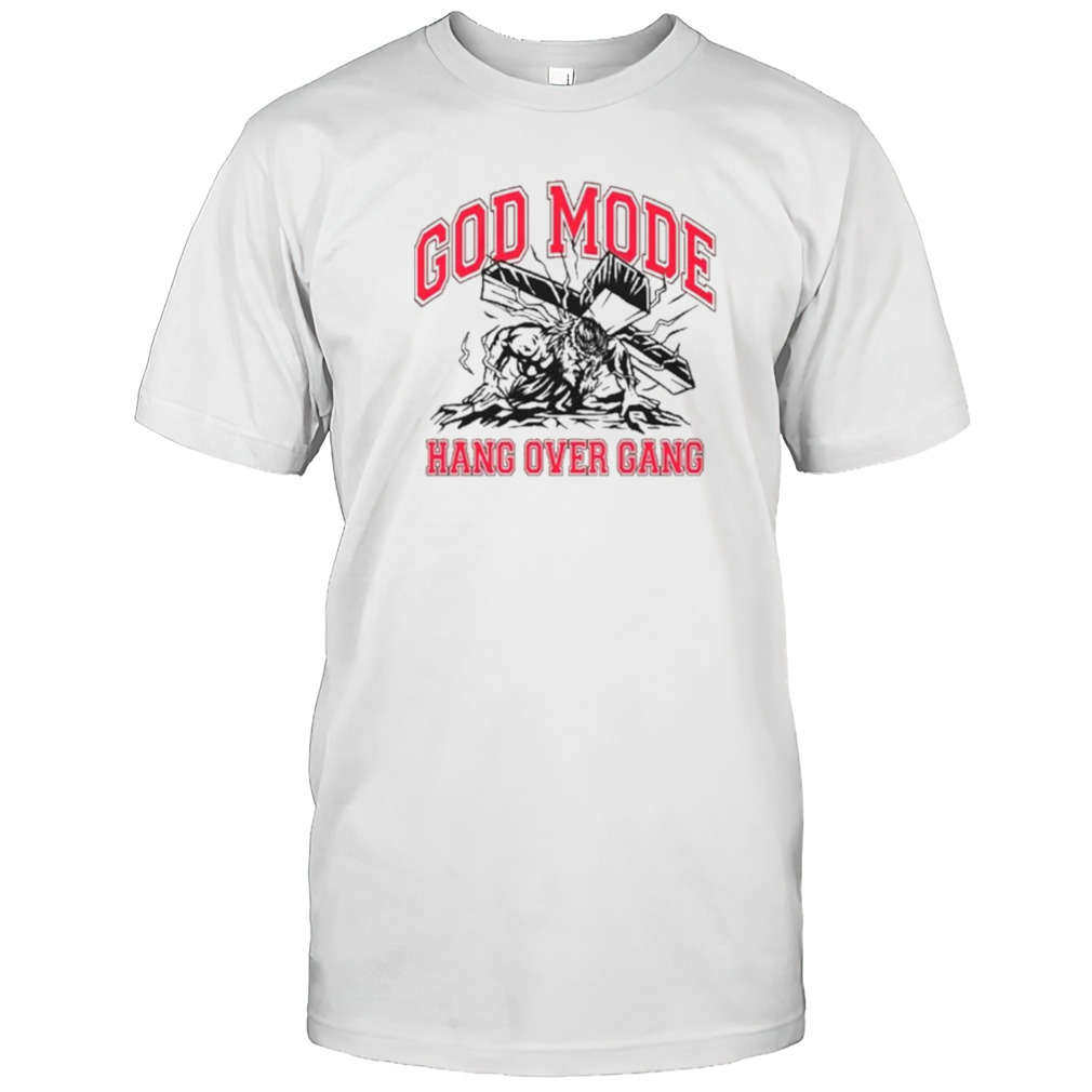 God Mode I’m In God Mode Shirt