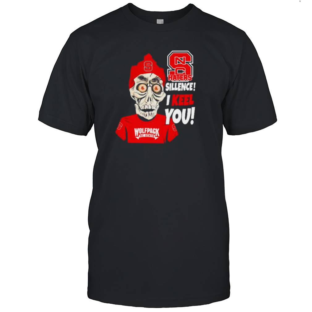 Jeff Dunham NC State Wolfpack Haters Silence! I Keel You! shirt