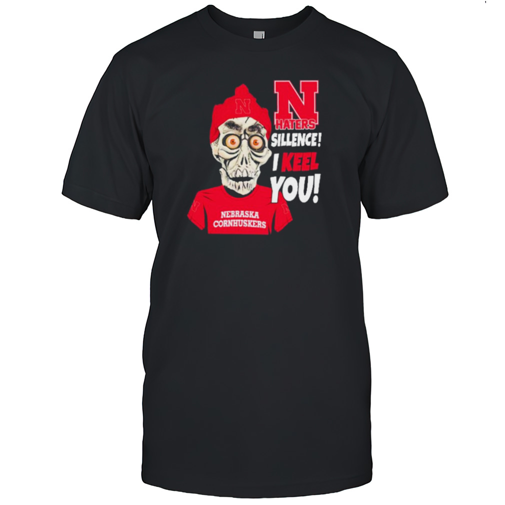 Jeff Dunham Nebraska Cornhuskers Haters Silence! I Keel You shirt