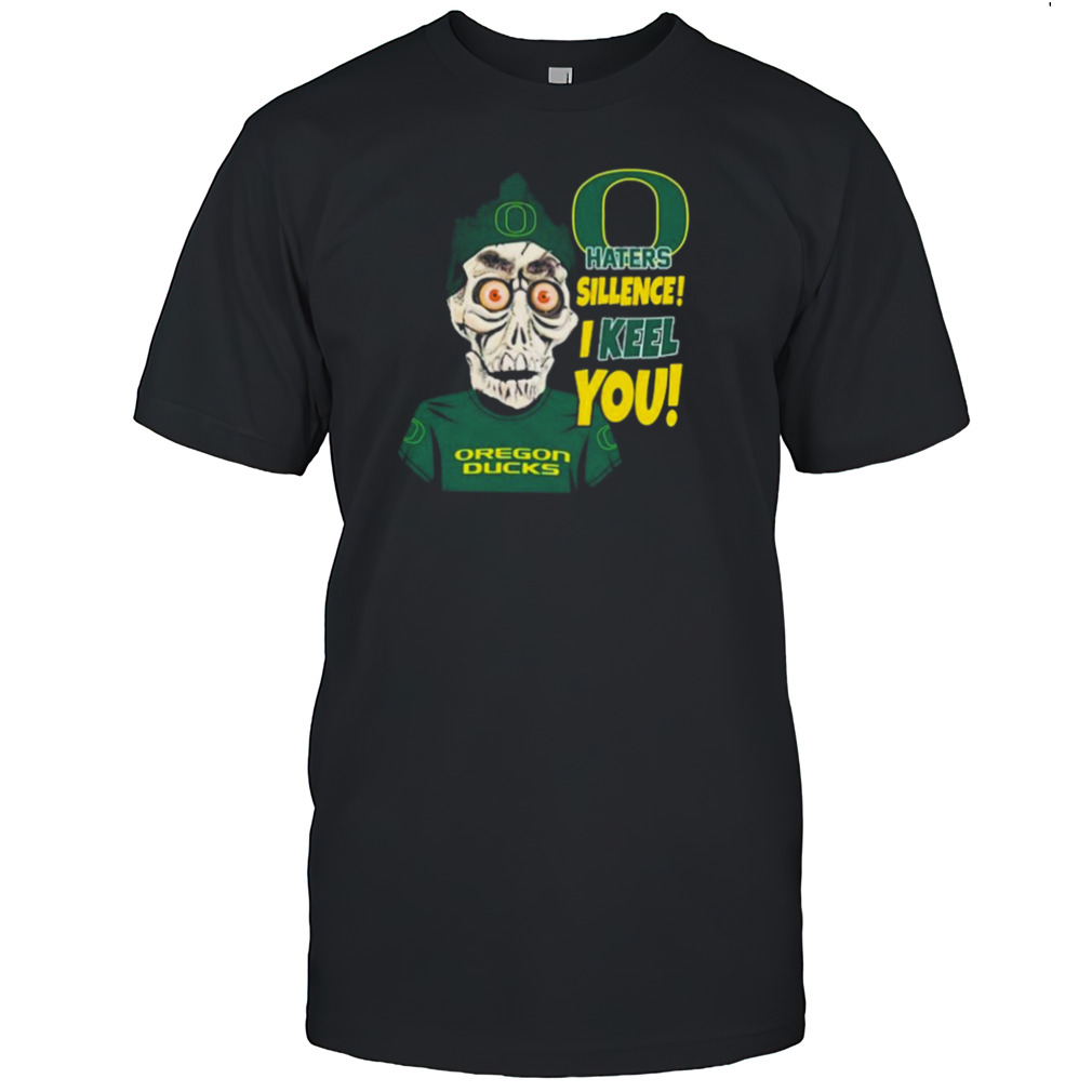 Jeff Dunham Oregon Ducks Haters Silence! I Keel You shirt