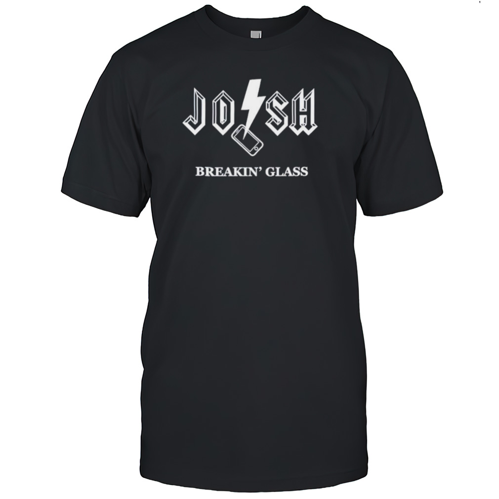 Josh breakin’ glass logo shirt
