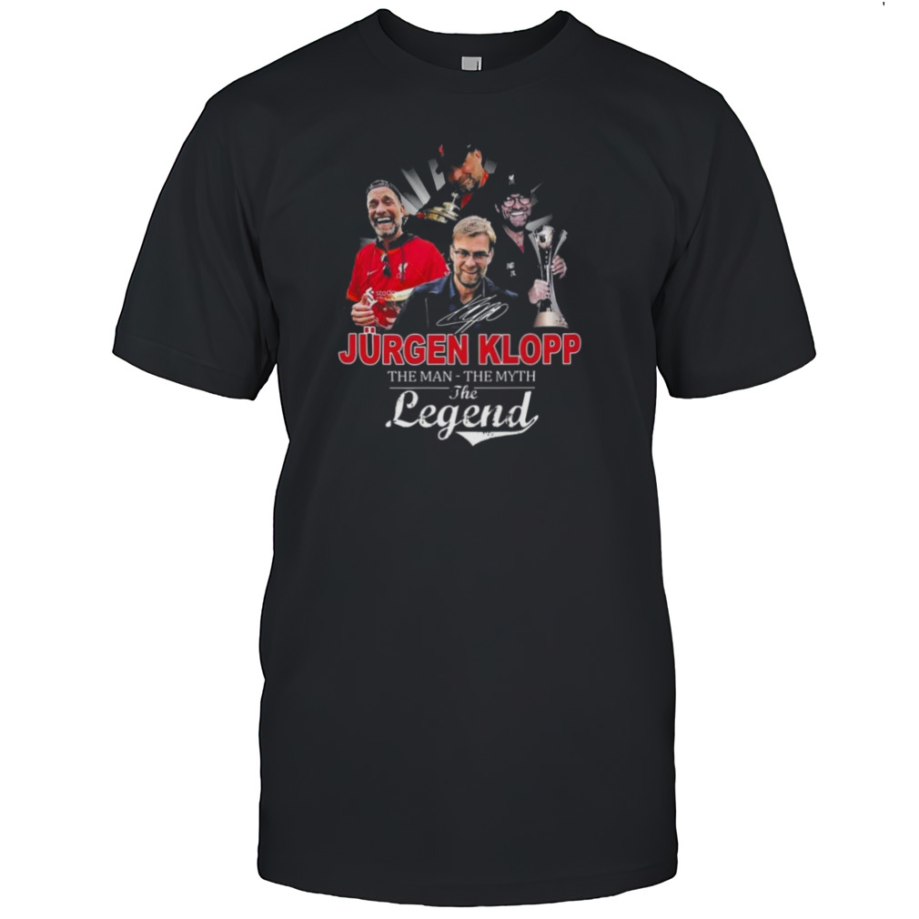 Jurgen Klopp Tha Man The Myth The Legend T-Shirts