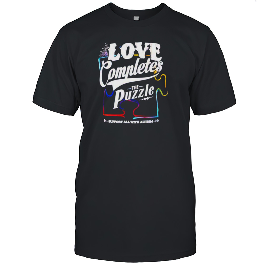 Love completes the puzzle shirt