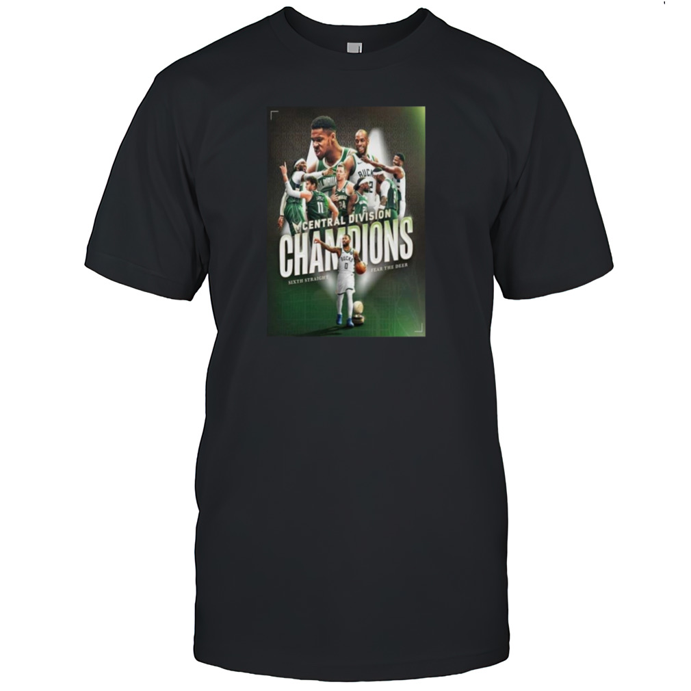 Milwaukee Bucks Champions Central Division Sixth Straight Season Fear The Deer Shirt