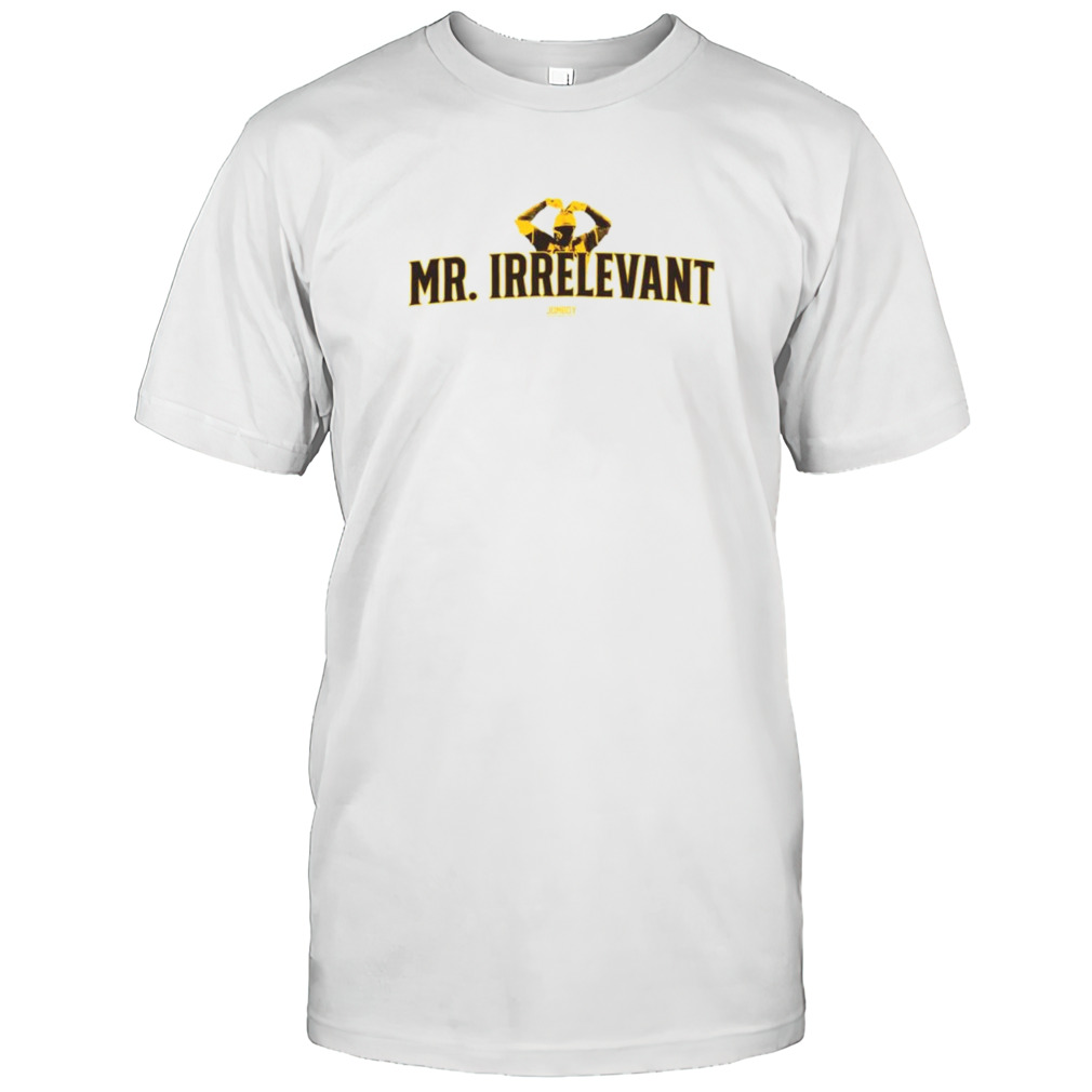 Mr. Irrelevant love football shirt