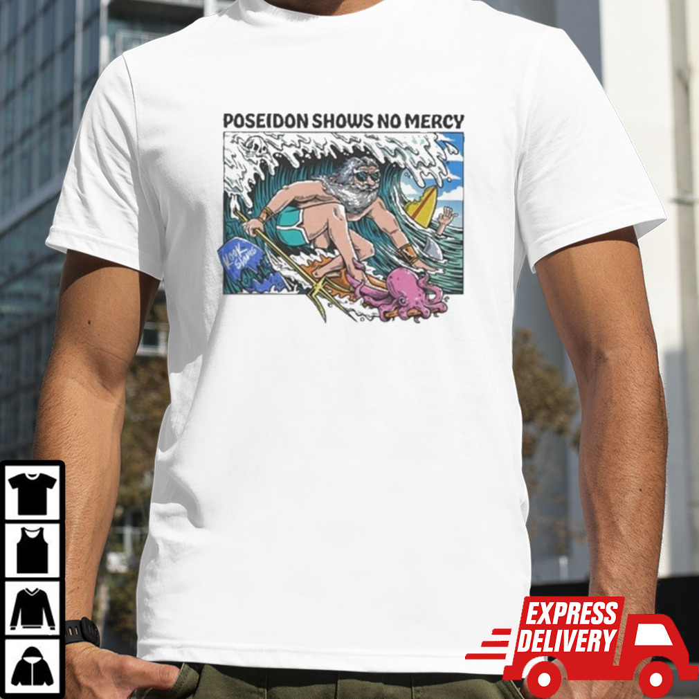 Poseidon Shows No Mercy Kook Slams Shirt