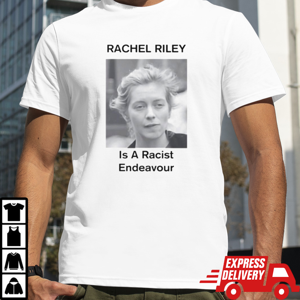 Rachel Riley is a racist endeavour shirt