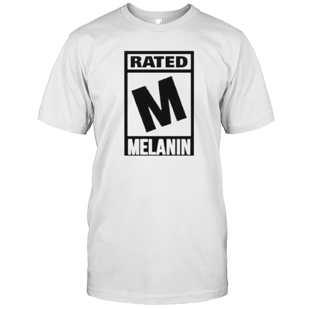 Rated Melanin shirt