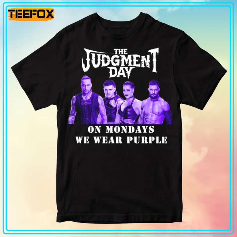 Tacky & Hacky The Judgement Day On Mondays We Wear Purple Unisex T-Shirt