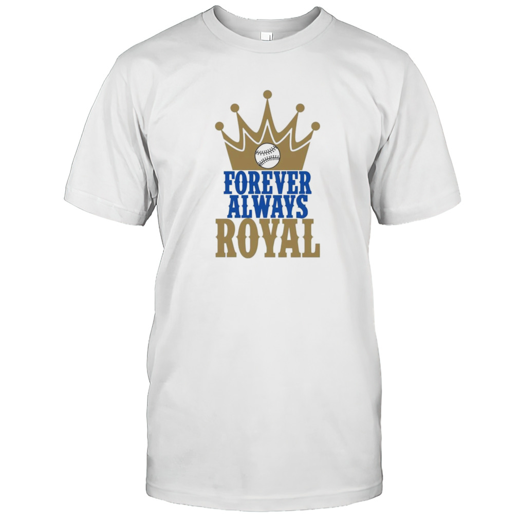Forever Always Royals Crown Baseball shirt