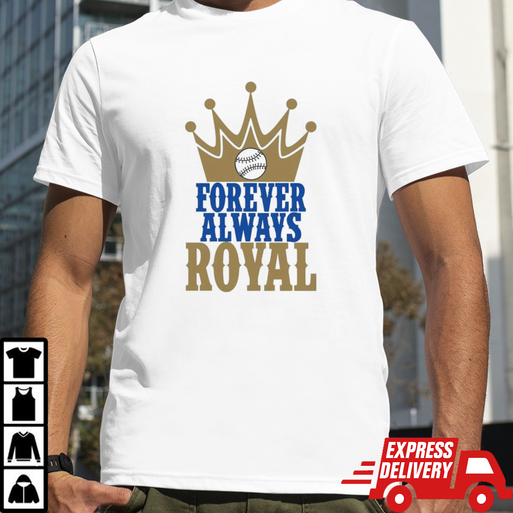 Forever Always Royals Crown Baseball shirt