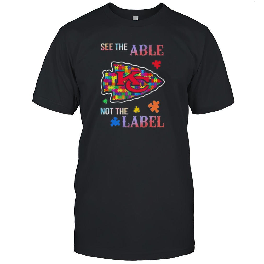 Kansas Chiefs Autism Awareness See The Able Not The Label Shirt