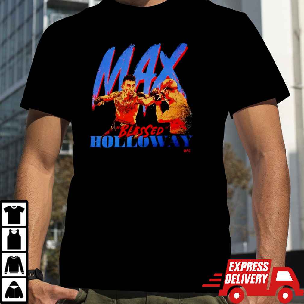 Max Holloway Blessed Strike UFC shirt