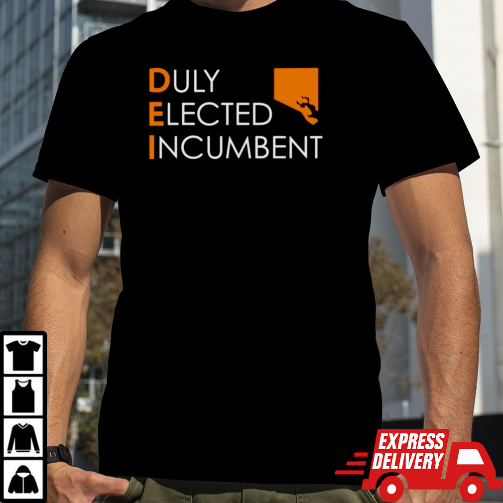 Duly elected incumbent shirt