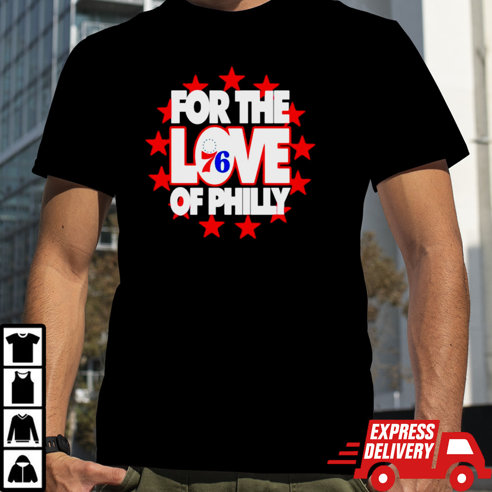 For the love of Philly 2024 shirt