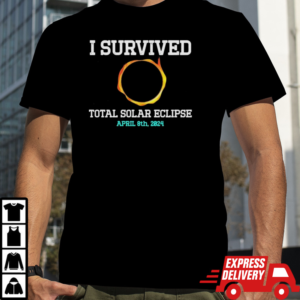 I Survived The Total Solar Eclipse Of 2024 Shirt