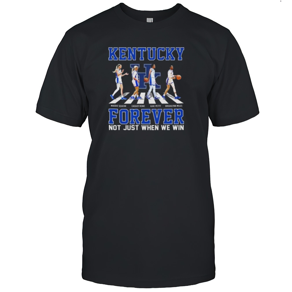 Kentucky Wildcats Womens’s Basketball Abbey Road Forever Not Just When We Win Signatures Shirts