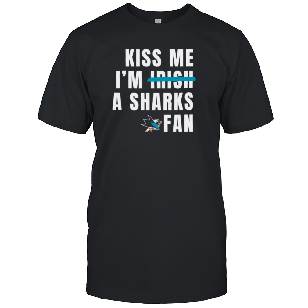 Kiss me I’m a Sharks fan shirt