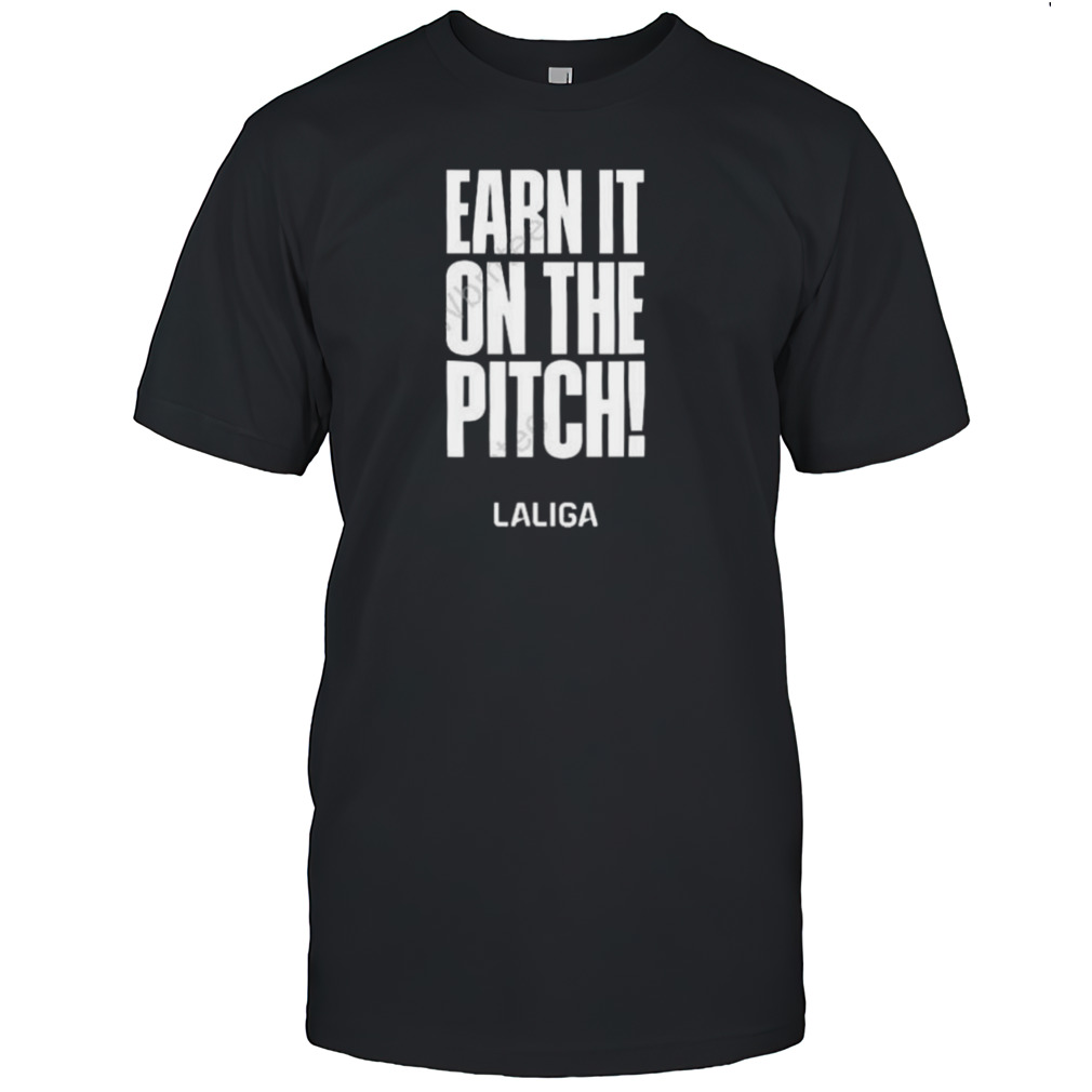 Laliga Corporativo Earn It On The Pitch Shirts