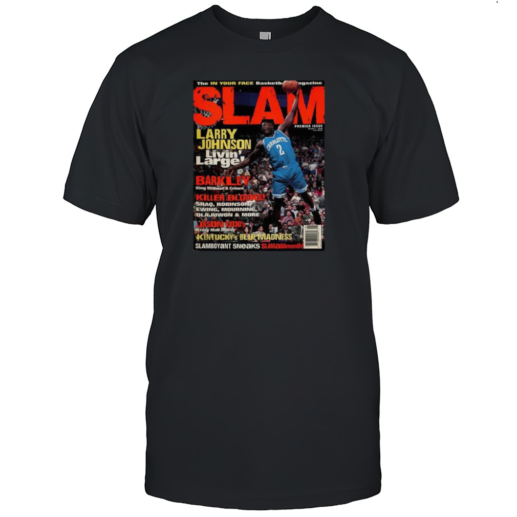 Larry Johnson Charlotte Hornet Livin’ Large Slam Cover Premier Issue T-shirt