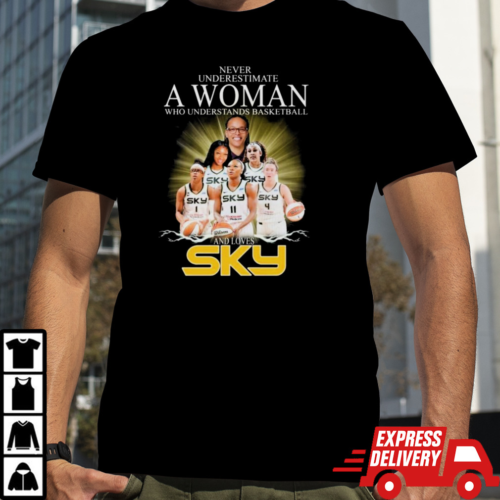 Never Underestimate A Woman Who Understands Basketball And Loves Chicago Sky WNBA Draft Signatures Shirt