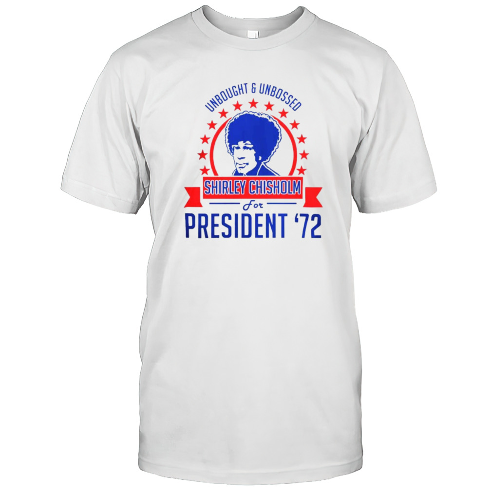 Shirley Chisholm for president s’72 shirts