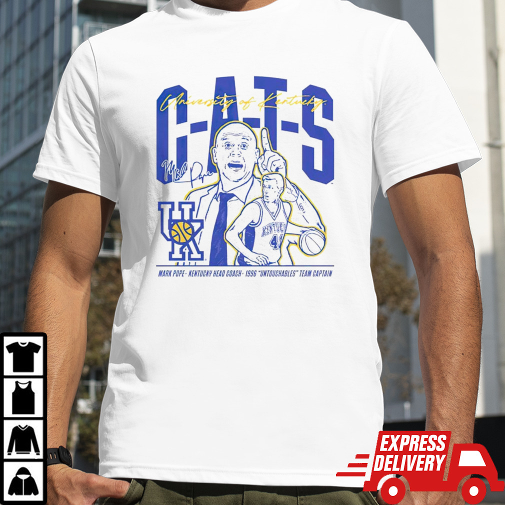 Cats Kentucky Wildcats Mark Pope University of Kentucky shirt