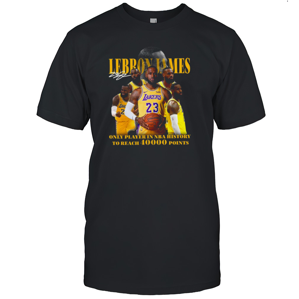 LeBron James Los Angeles Lakers only player in NBA history to reach 40000 point shirt
