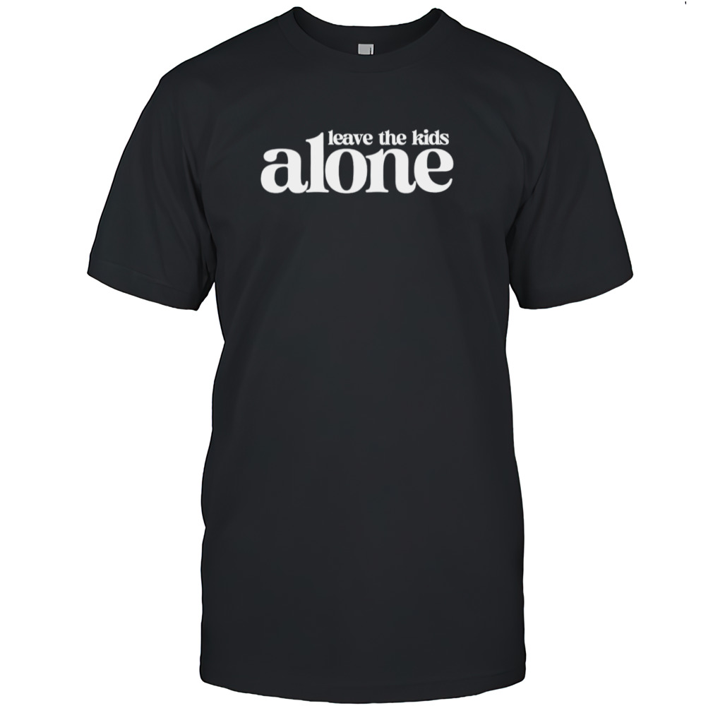 Leave the kids alone classic shirt