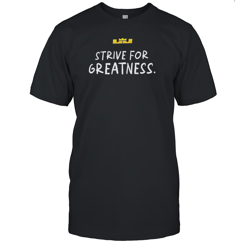 Lebron James 40000 career points strive for greatness T shirt