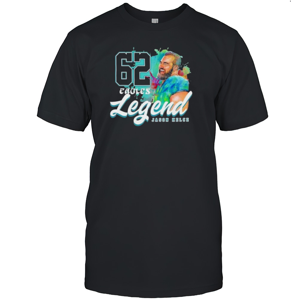 Legend 62 Jason Kelce Philadelphia Eagles Players shirt