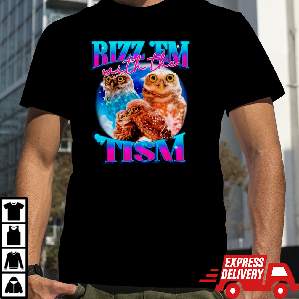 Owl Rizz ’em with the ’tism shirt