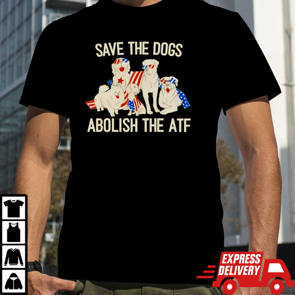 Save the dogs abolish the atf USA flag shirt