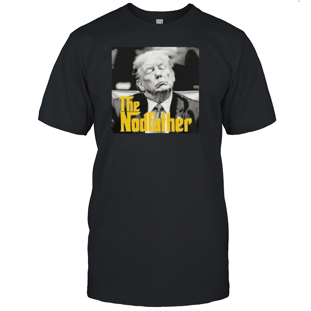 The Nodfather Donald Trump T-Shirt