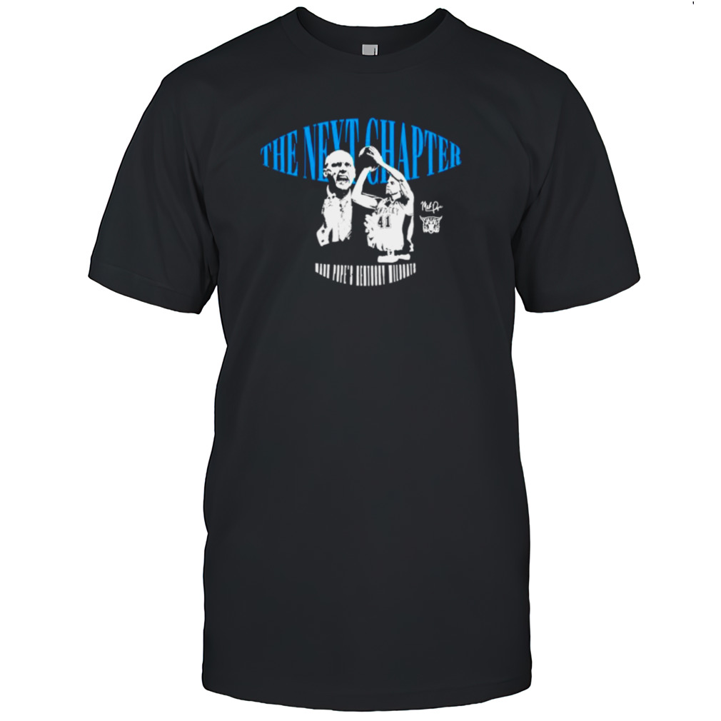 The next chapter mark pope Kentucky Wildcats shirt