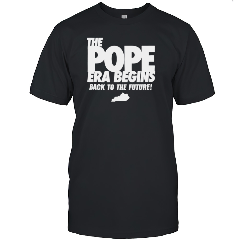 The pope era begins back to the future Kentucky Wildcats shirt