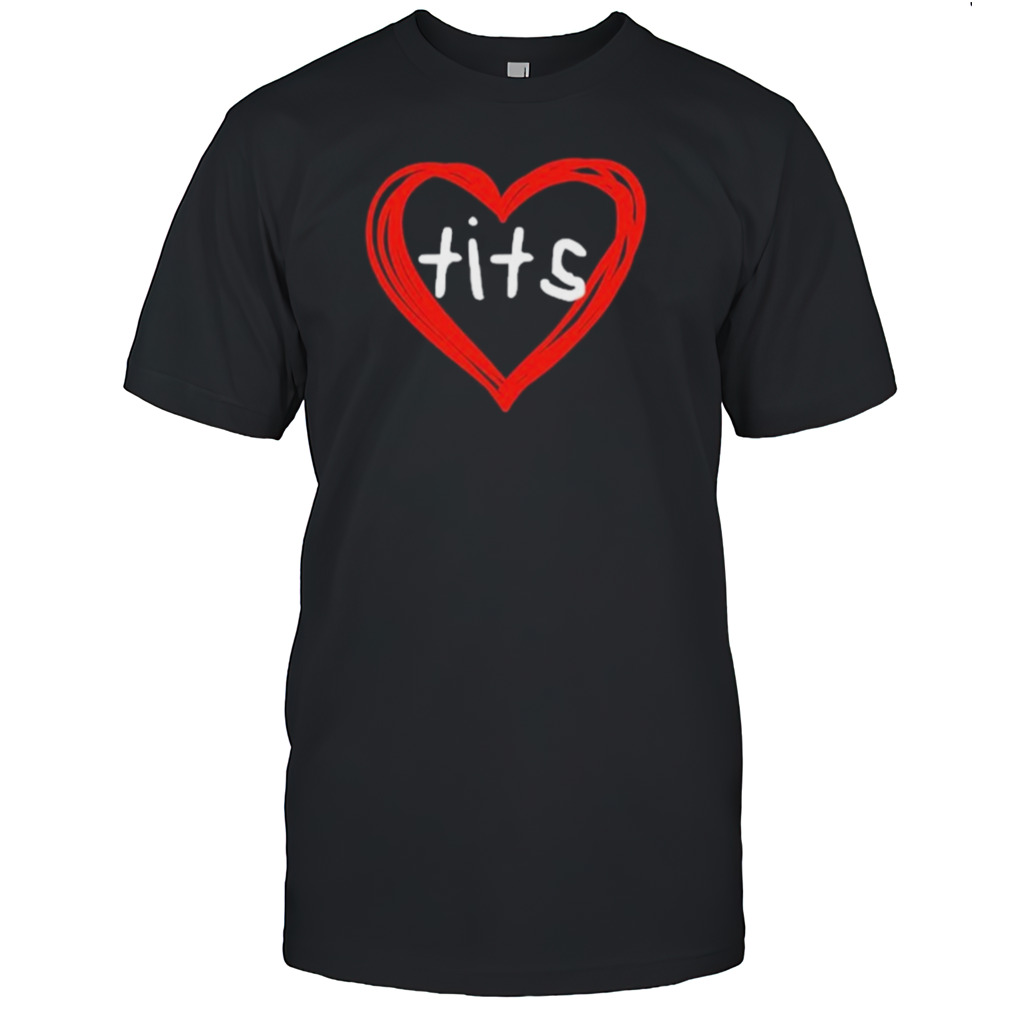 Tits Heart Shirt