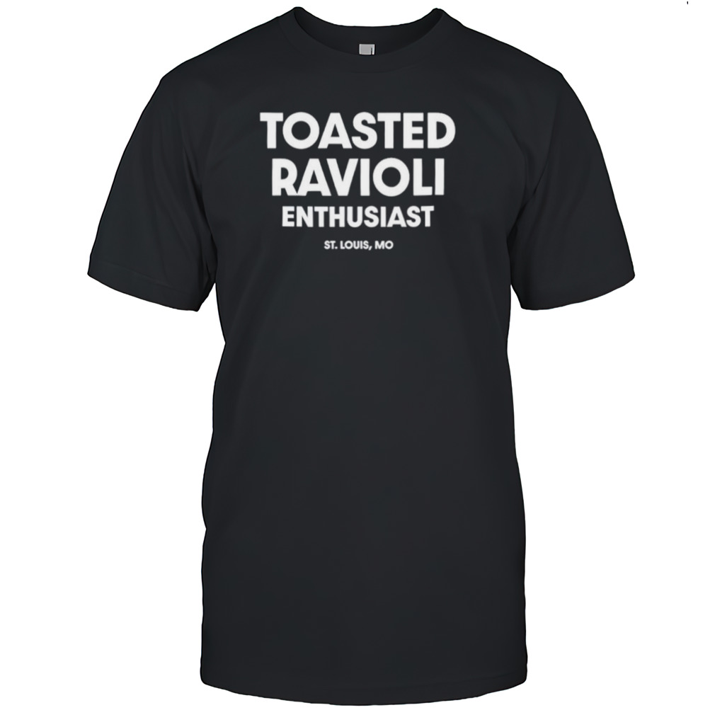 Toasted raviolI enthusiast shirt