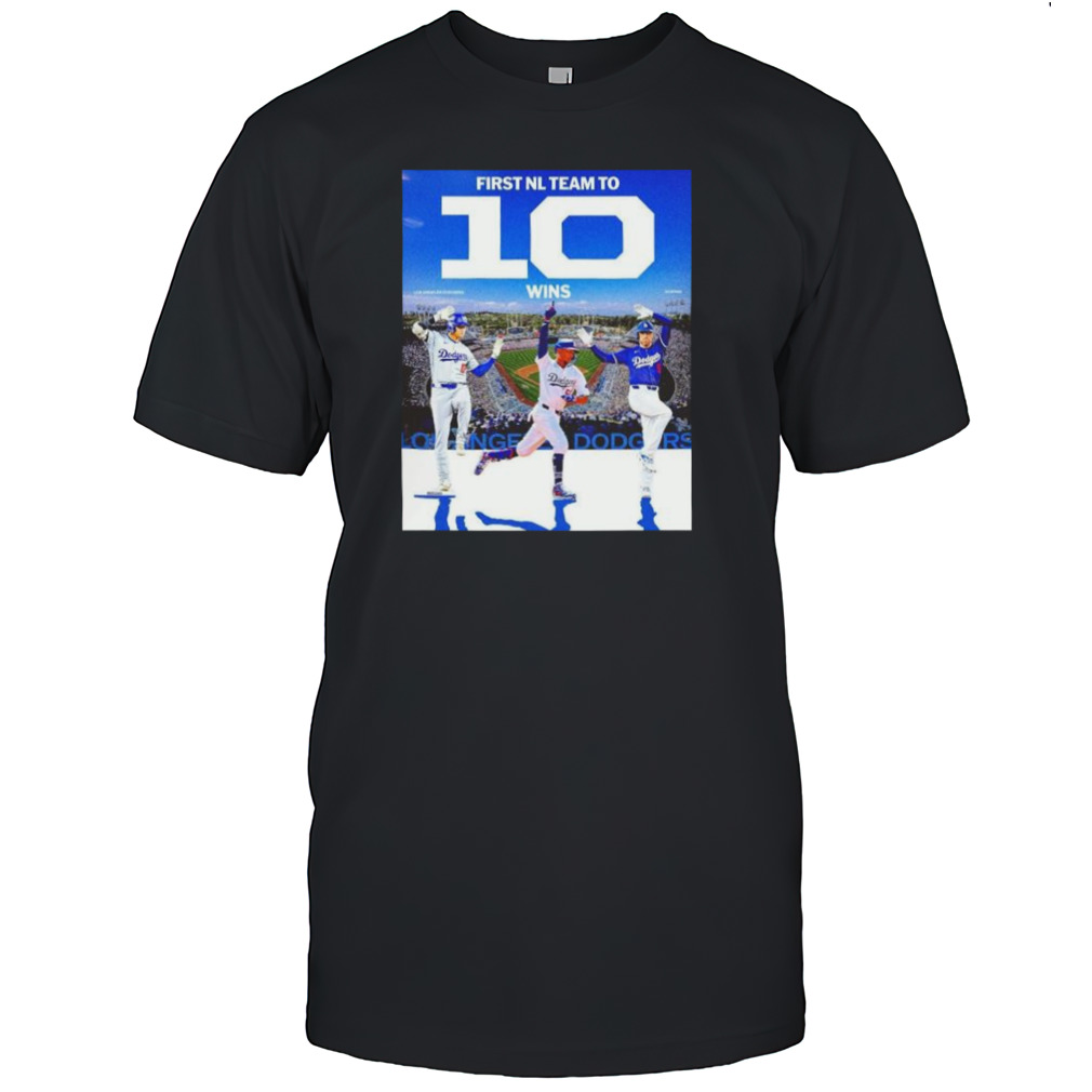 Los Angeles Dodgers first NL teams in 10 wins shirt