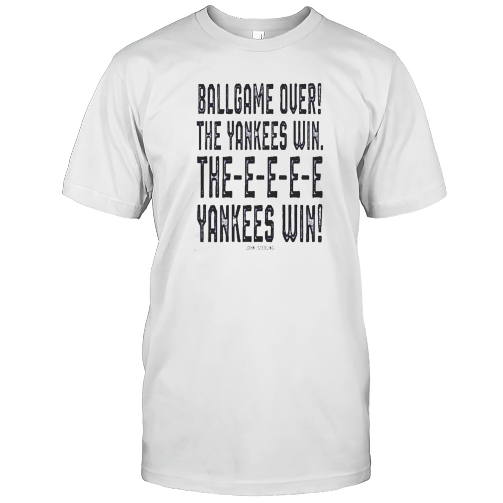 New York Yankees Rip John Sterling ballgame over the Yankees win shirt