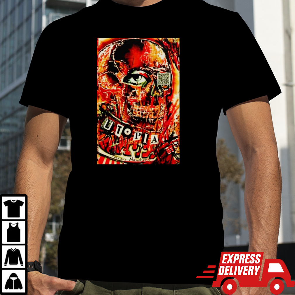 Utopia Means Nowhere skull poster shirt