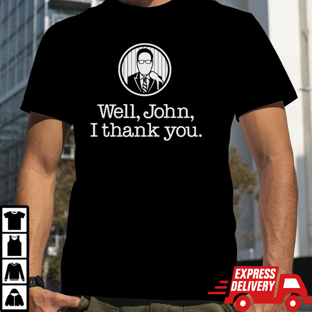 Well John I thank you new York Yankees baseball shirt