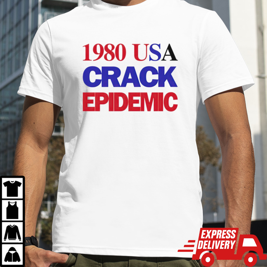 1980 USA crack epidemic shirt