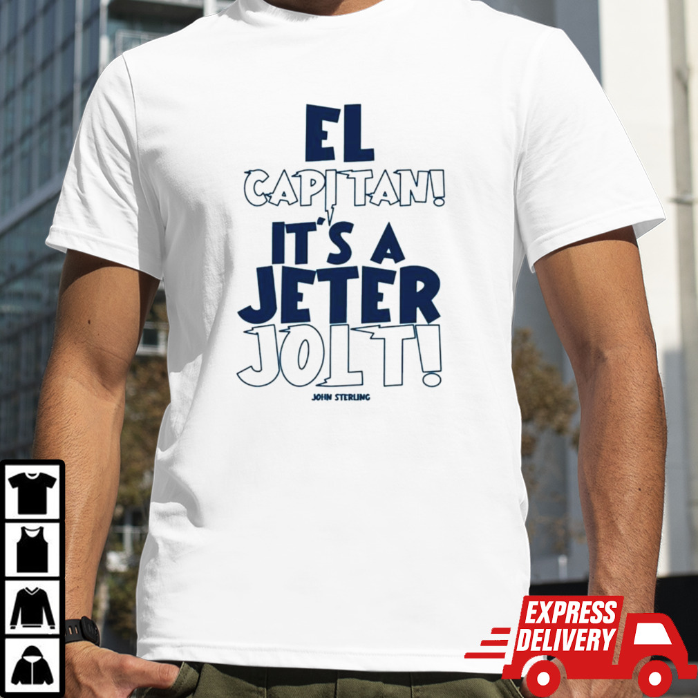 El Capitan it’s a jeter jolt New York Yankees shirt